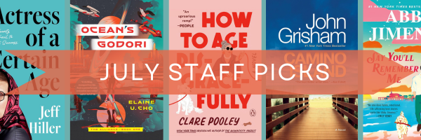 July Staff Picks