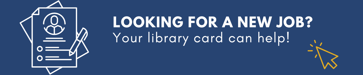 Looking for a new job? Your library can help!
