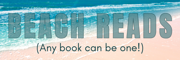 Beach Reads: Any book can be one!